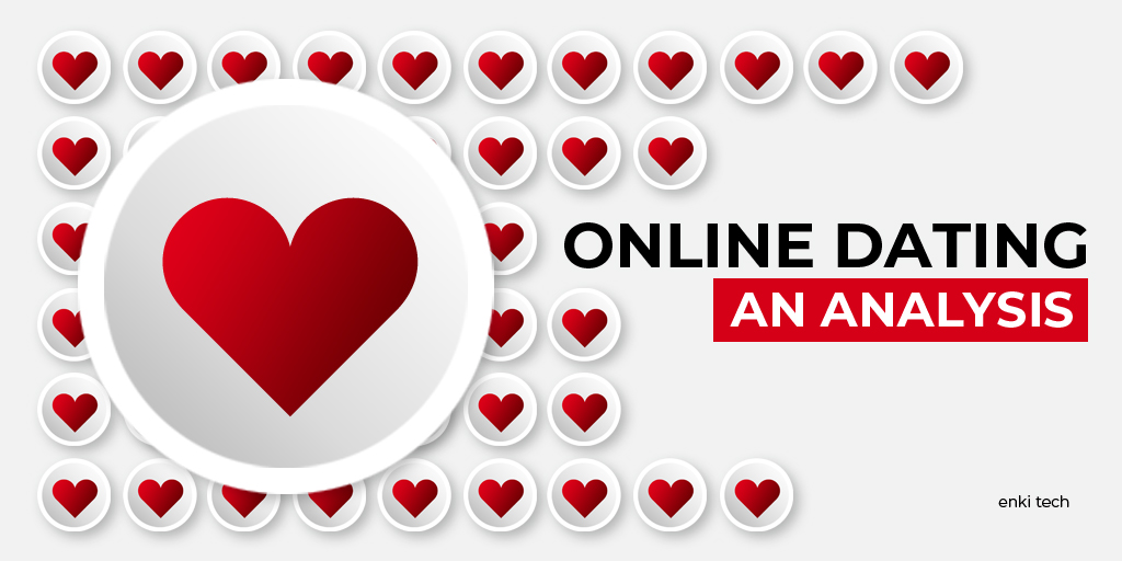 Online Dating: An Analysis