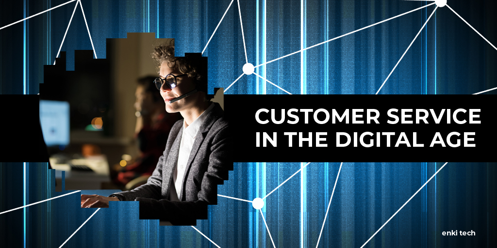 The Transformation of Customer Service in the Digital Age